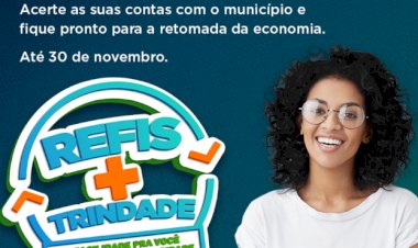 OFERTA DE REFIS SEGUE ABERTA NA PREFEITURA DE TRINDADE COM VANTAGENS E DESCONTOS PARA QUITAR IMPOSTO EM ATRASO